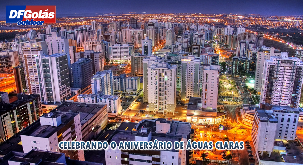 Celebrando o aniversário de Águas Claras em 06/05