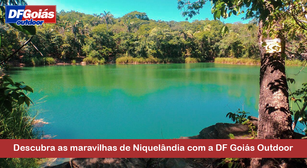 Descubra as maravilhas de Niquelândia com a DF Goiás Outdoor