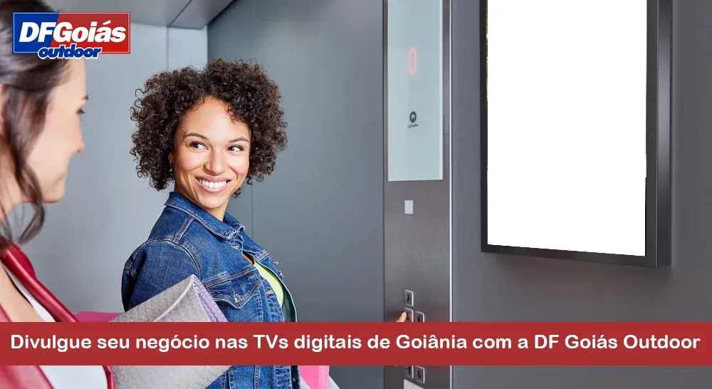 Divulgue seu negócio nas TVs digitais de Goiânia com a DF Goiás Outdoor