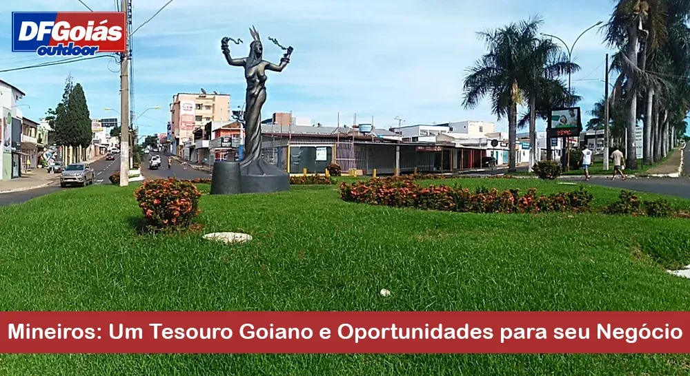 Mineiros: Um Tesouro Goiano e Oportunidades para seu Negócio