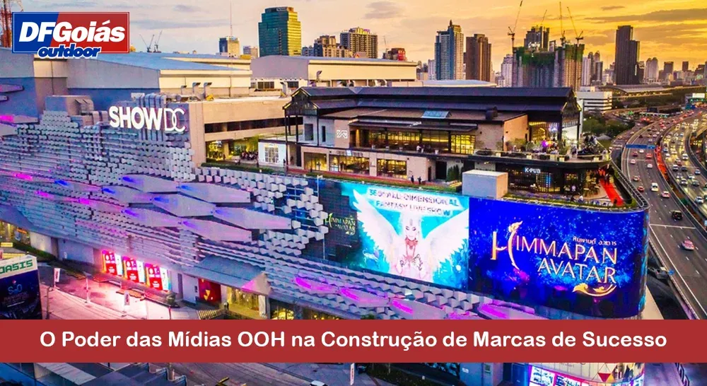 O Poder das Mídias OOH na Construção de Marcas de Sucesso