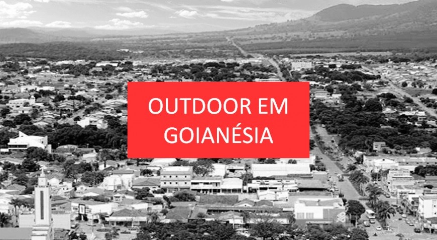 OUTDOOR EM GOIANÉSIA