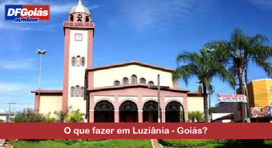 Ponto nº O que fazer em Luziânia - Goiás?
