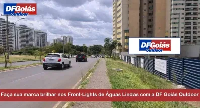 Ponto nº Faça sua marca brilhar nos Front-Lights de Águas Lindas com a DF Goiás Outdoor