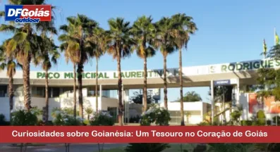 Ponto nº Curiosidades sobre Goianésia: Um Tesouro no Coração de Goiás