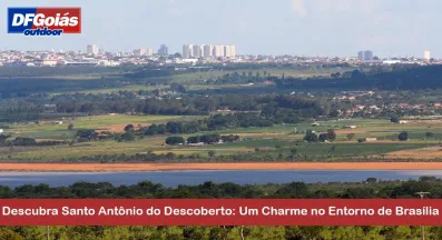 Ponto nº Descubra Santo Antônio do Descoberto: Um Charme no Entorno de Brasília