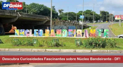 Ponto nº Descubra Curiosidades Fascinantes sobre Núcleo Bandeirante - DF!