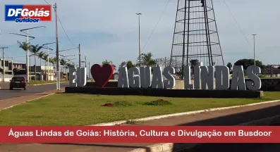 Ponto nº Águas Lindas de Goiás: História, Cultura e Divulgação em Busdoor