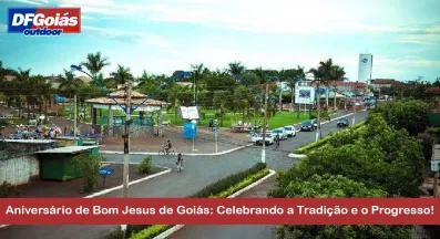 Ponto nº  Aniversário de Bom Jesus de Goiás: Celebrando a Tradição e o Progresso!