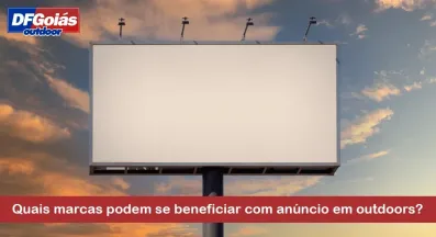 Ponto nº Quais marcas podem se beneficiar com anúncio em outdoors?