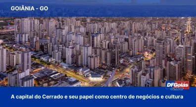 Ponto nº Goiânia: a capital do Cerrado e seu papel como centro de negócios e cultura